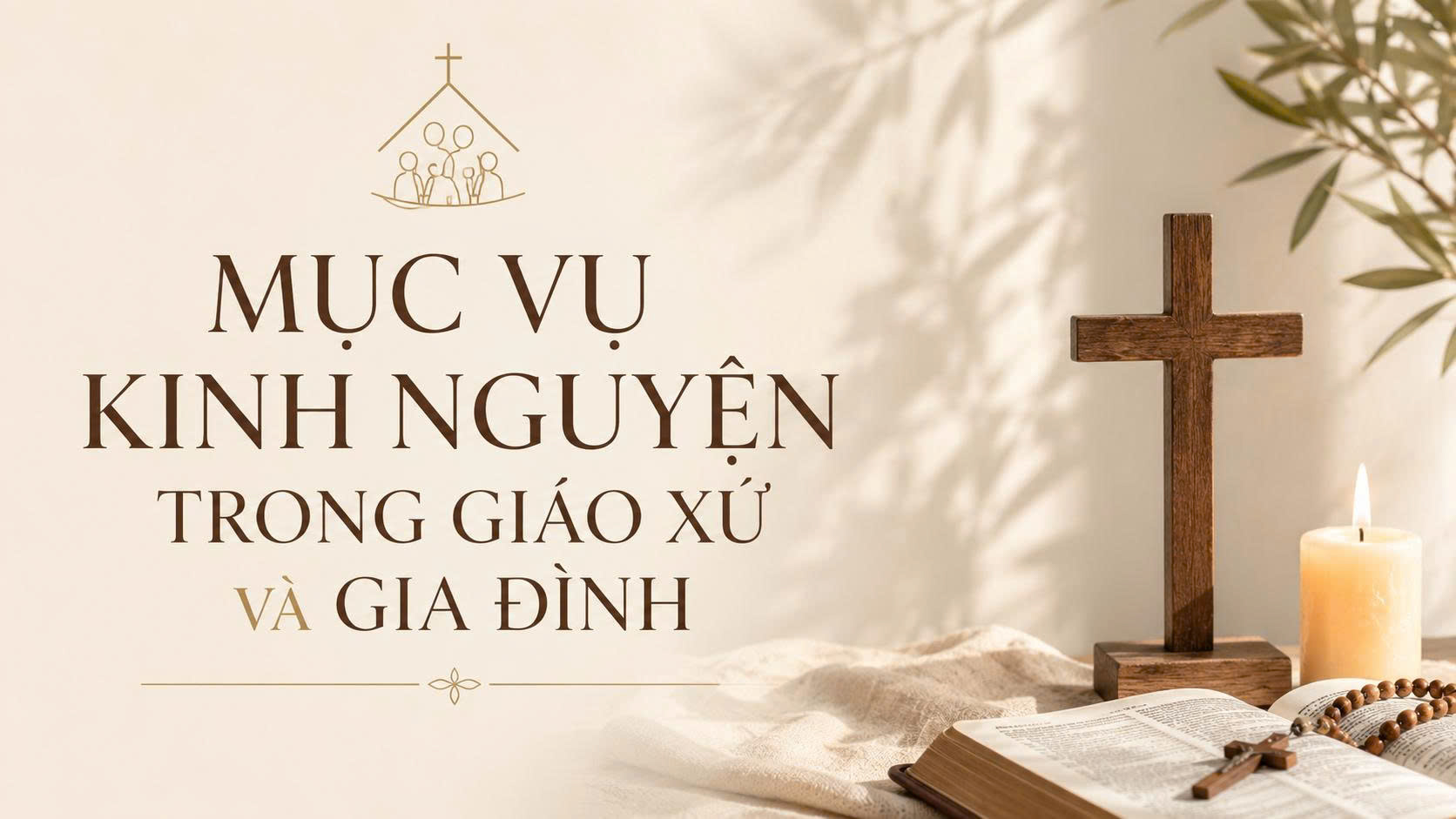 Mục vụ kinh nguyện trong giáo xứ và gia đình 